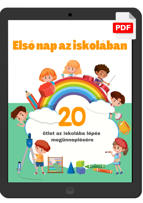 Első nap az iskolában (20 ötlet az ünneplésre)